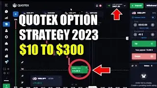 Quotex Option Strategy 2023 - $10 to $300 || 99% Win Guaranteed
