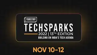 TechSparks - India's Most Influential Tech Event | YourStory [ 2022 ]