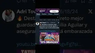 ADRI TOVAL EXPONE SU EXCLUSIVA.  Nadie la ha desmentido #embarazoangelaaguilar #parati #adritoval