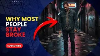 why Most people stay broke!  the power of financial discipline
