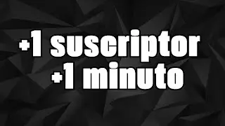 Directo cada suscriptor + 1 minuto