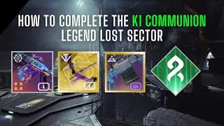 How To Complete the K1 COMMUNION Legend Lost Sector | Season of the Witch Lost Sector Guide