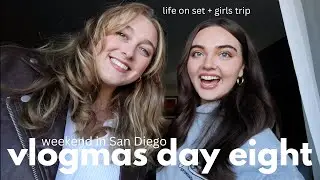 A WEEKEND IN SAN DIEGO - life as an actress on set + exploring with my best friend | VLOGMAS DAY 8