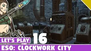 Halls of Regulation Delve! #16 Let's Play ESO: Clockwork City