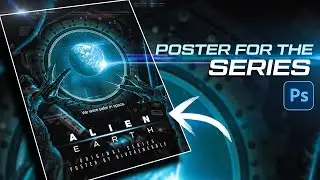 Making a Poster Design for the Series | Alien: Earth