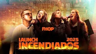LAUNCH INCENDIADOS 2025 - FHOP - Parte II - Ministério Fama - Sede