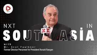 Mr. Scot Faulkner, Form. Director of Personnel, Prez Reagan: South Asia&rsquo;s Future | NXT Conclave 2025