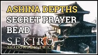 Ashina Depths Secret Prayer Bead Location Sekiro