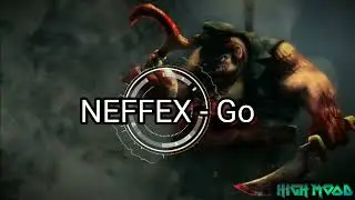 NEFFEX - Go | Copyright free music | Dota 2 | HD Animation | High Mood