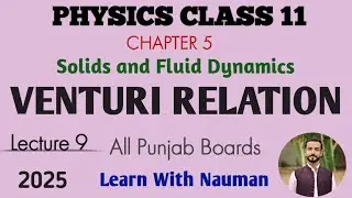 Venturi Relation ||Chapter 05|| Solids and Fluid Dynamics || Physics 11