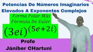 Potencias De Números Imaginarios Elevados A Exponentes Complejos # 04