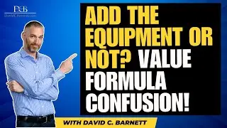 Confusion Over Business Value: Do I Add the Equipment? Buy a Business SMB