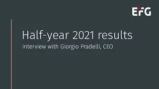 EFG half-year 2021 results: CEO interview