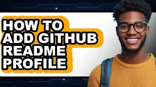 How to Add Github Readme Profile - Full Guide