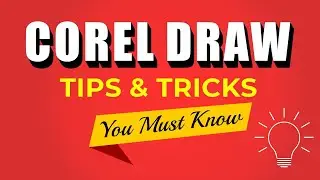 Corel Draw Tips and Tricks for Beginners