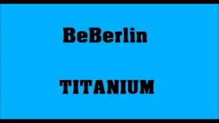 BeBerlin   Titanium