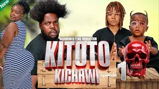 KITOTO KICHAWI( EP 1) NEW Series love&magic