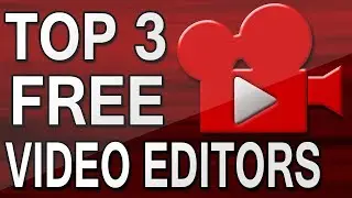 Top 3 Best Video Editing Software for Windows 7,Windows 8(8.1),Windows 10 & Mac (FREE)