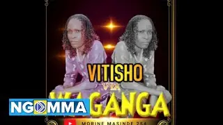 VITISHO VYA WAGANGA -Morine Masinde254 (Official Audio)