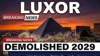 Luxor Will Be DEMOLISHED in 2029 - Here's Why