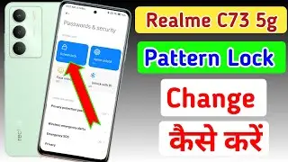 How to change pattern lock in Realme c73 5g | Screen lock | Realme c73 me password kaise change kare