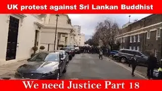 LIVE UK London protest against Sri Lankan Buddhist and government part 18 10/03/2018