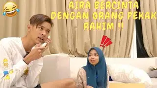 AIRA BERCINTA DENGAN ORANG PEKAK RAHIM !! - SITUASI KELAKAR !!