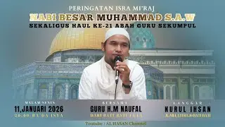 PERINGATAN ISRA MI'RAJ NABI BESAR MUHAMMAD S.A.W  ||  DAN HAUL KE-21 ABAH GURU SEKUMPUL LANGGAR