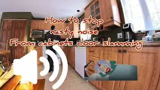 How to stop nasty noise from cabinets door slamming