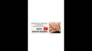 Forever Dream Couple Marriage Bureau | Official Introduction by Sahar Rashid