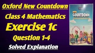 Class 4 Math | Chapter 1| Ex 1c | Q 1 to 4 | Whole Numbers and Operation | Oxford Book Third Edition