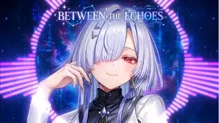 Between the Echoes - MORNYE x SHOREKEEPER Theme SONG (Wuthering Waves)