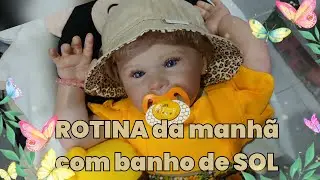 ROTINA. da MANHÃ  da  bebê reborn Aisha. #roleplay #bebereborn #banhodesol #juartreborn 
