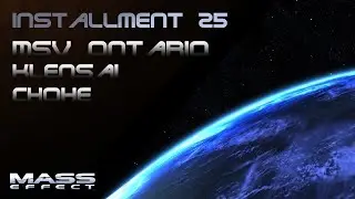 ME1 - Very Longplay {Installment 25 - Chohe, Klensai, & MSV Ontario}