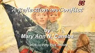 A Reflection on Conflict, also a Reflection on War by singer songwriter Mary Ann Naret Caneba