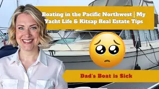 Day in the Life of a PNW Boater & Real Estate in the Pacific Northwest