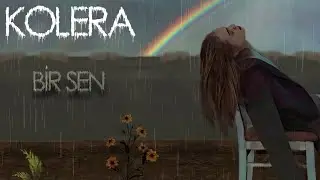 Kolera - Bir Sen (Pseudo Video)