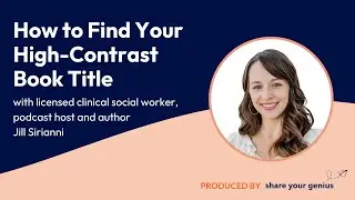 How to Find Your High-Contrast Book Title with Jill Sirianni