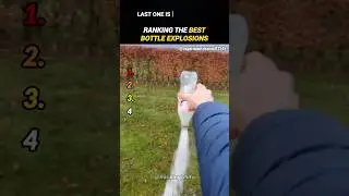 Ranking the Best Bottle Explosions #shorts #bottleexplosion