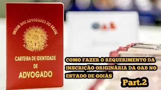COMO FAZER A INSCRI&Ccedil;&Atilde;O DA OAB NO ESTADO DE GOI&Aacute;S    CRIAR CONTA, FAZER O REQUERIMENTO E ACOMPANHAR