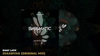 🔊Rinat Latif - Shaabiyah (Original Mix) | Bassmatic Records