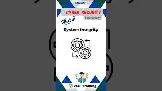 What is System integrity? cyber security terminology #cybersecurity #vlrtraining #education