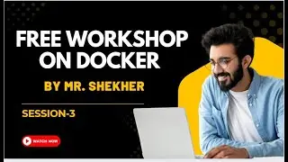 Free Workshop On Docker-Session-03 | Ashok IT.
