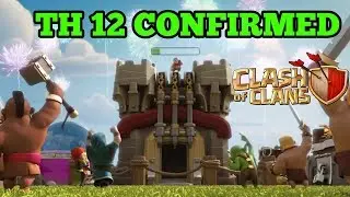 TH12 Confirmed | Clash of Clans