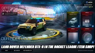 *НОВИНКА* Land Rover Defender D7X-R в магазине предметов Rocket League!! - Обновление магазина пр...