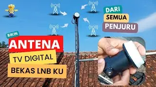 LNB Bekas Parabola Mini Dimodifikasi Jadi Antena TV Digital