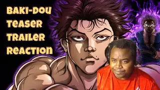 Baki-Dou Teaser Trailer Reaction | React-a-thon EP. 1