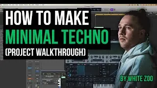 White Zoo 💣🔊 Minimal Techno Tutorial  [Project Walkthrough]