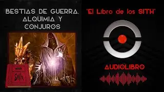 El Libro de los SITH - 5. Bestias de guerra, Alquimia y Conjuros | AUDIOLIBRO STAR WARS