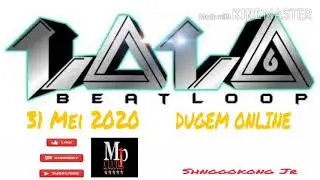 DJ LALA BEATLOOP 31 MEI 2020 DUGEM ONLINE